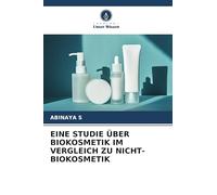 EINE STUDIE ÜBER BIOKOSMETIK IM VERGLEICH ZU NICHT-BIOKOSMETIK