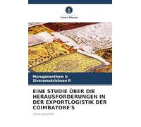 EINE STUDIE ÜBER DIE HERAUSFORDERUNGEN IN DER EXPORTLOGISTIK DER COIMBATORE'S: TEXTILINDUSTRIE