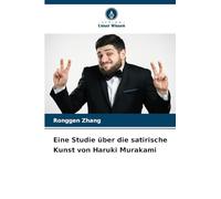 Eine Studie über die satirische Kunst von Haruki Murakami