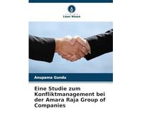Eine Studie zum Konfliktmanagement bei der Amara Raja Group of Companies