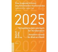 Eine tragende Stimme des reformierten Kirchenrechts: Festschrift für Jakob Frey
