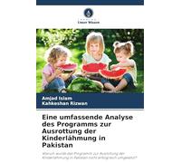 Eine umfassende Analyse des Programms zur Ausrottung der Kinderlähmung in Pakistan: Warum wurde das Programm zur Ausrottung der Kinderlähmung in Pakistan nicht erfolgreich umgesetzt?