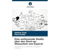 Eine umfassende Studie über das Start-up-Ökosystem von Gujarat: Unternehmertum, Institutionen und regionale Innovation