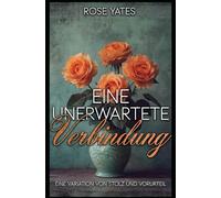 Eine unerwartete Verbindung: Eine Variation von Stolz und Vorurteil