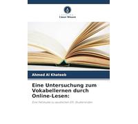 Eine Untersuchung zum Vokabellernen durch Online-Lesen:: Eine Fallstudie zu saudischen EFL-Studierenden