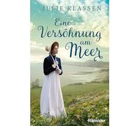 Eine Versöhnung am Meer: Roman