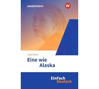 Eine wie Alaska Klassen 7 - 9. EinFach Deutsch Textausgaben