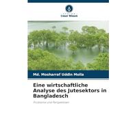 Eine wirtschaftliche Analyse des Jutesektors in Bangladesch