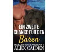 Eine zweite Chance für den Bären: Ein Bären-Gestaltwandler MM Instalove Kurzroman (Die Bären von Howlbrook 4)