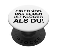 Einer Von Uns Beiden Ist Klüger Als Du PopSockets PopGrip Adesivo