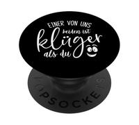 Einer Von Uns Beiden Ist Klüger Als Du PopSockets PopGrip Adesivo