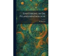 EinfÃ1/4hrung in Die Pflanzenpathologie