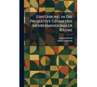 EinfÃ1/4hrung in Die Projektive Geometrie Mehrdimensionaler Räume