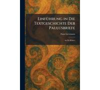 EinfÃ1/4hrung in Die Textgeschichte Der Paulusbriefe: An Die Römer