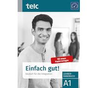 Einfach gut! Deutsch für die Integration A1 Lehrerhandbuch
