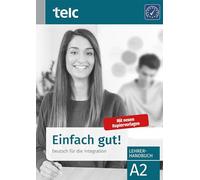 Einfach gut! Deutsch für die Integration A2 Lehrerhandbuch