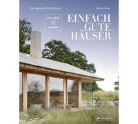 Einfach gute Häuser: Die Sieger des HÄUSER-Awards - Mit 300 Farbfotos und 140 Planzeichnungen: 4