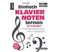 Einfach Klaviernoten lernen für Anfänger! Das superleichte Notentraining für Klavier & Keyboard - einfach Noten lesen lernen im Violin- und Bassschlüssel (inkl. QR-Codes + Audio-Download)