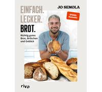 Einfach. Lecker. Brot.: Richtig gutes Brot, Brötchen und Gebäck. Das Brotbackbuc