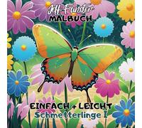 EINFACH + LEICHT - Schmetterlinge I: 50 wunderschöne Motive zum Ausmalen - Entspannendes Malbuch für Kinder & Erwachsene mit filigranen Designs der Natur
