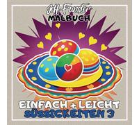 EINFACH + LEICHT - SÜSSIGKEITEN 3: 50 köstliche Motive zum Ausmalen - Kreatives Malbuch für Kinder & Erwachsene mit Eis, Kuchen, Bonbons & mehr