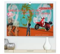 Einfach mal machen. Könnte ja gut werden. (hochwertiger Premium Wandkalender 2026 DIN A2 quer), Kunstdruck in Hochglanz: Ein cooler Kalender erfreut mit tollen Sprüchen, modern, farbig, anspruchsvoll!