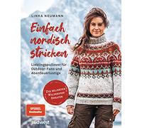 Einfach nordisch stricken: Lieblingspullover für Outdoor-Fans und Abenteuerlustige - Die beliebten Wilderness Sweater -