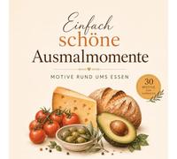 Einfach schöne Ausmalmomente: Motive rund ums Essen