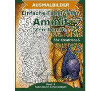 Einfache Fabelwesen: Ammit - Ausmalbuch: 55 Ammit-Ausmalbilder im Zen-Doodle-Stil | Bold & Easy mit dicken Linien | einfacher Mandala-Stil zum Ausmalen