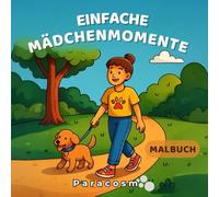 Einfache Mädchenmomente: Gemütliche und süße Alltagsmotive zum Ausmalen und Entspannen | Einfache feminine Designs für Jugendliche und Erwachsene