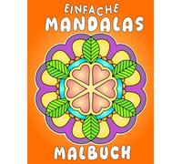 Einfache Mandalas Malbuch: 50 Ausmalen mit einfachen Motiven für Kinder ab 4 Jahren
