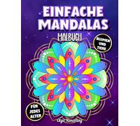 Einfache Mandalas: Malbuch mit einfachen und schönen Mandalas für Kinder, Jugendliche und Erwachsene