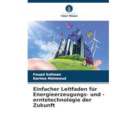 Einfacher Leitfaden für Energieerzeugungs- und -erntetechnologie der Zukunft
