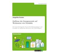 Einflüsse der Energiewende auf Werksnetze wie Fernkälte: Für biotechnologische Prozess-Produktionsanlagen und Fernkälte im städtischen Bereich in der DACH-Region