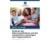 Einfluss der Elternschaftsform auf die schulischen Leistungen von Tagesschülern: Gemeinde Nakuru, Kenia