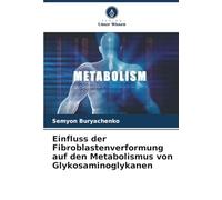 Einfluss der Fibroblastenverformung auf den Metabolismus von Glykosaminoglykanen