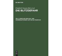 Einfluß Der Gas- Und Wasserleitungen Auf Die Blitzgefahr (Copertina rigida)