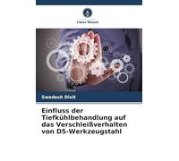 Einfluss der Tiefkühlbehandlung auf das Verschleißverhalten von D5-Werkzeugstahl – Ed. Unser Wissen