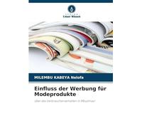 Einfluss der Werbung für Modeprodukte: über das Verbraucherverhalten in Mbujimayi