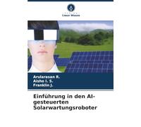 Einführung in den AI-gesteuerten Solarwartungsroboter