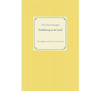 Einführung in die Lyrik: Grundlagen und Formen der Poesie
