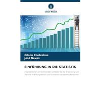 EINFÜHRUNG IN DIE STATISTIK: Ein praktischer und funktionaler Leitfaden für die Anwendung von Statistik im Bildungswesen und in anderen verwandten Bereichen