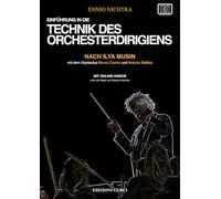 Einführung in die Technik des Orchesterdirigierens nach Ilya Musin: mit dem Klavierduo Bruno Canino und Antonio Ballista (mit online-Videos)