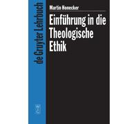Einführung in die Theologische Ethik: Grundlagen und Grundbegriffe