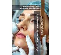Einführung in die Welt der Lasertechnologie: -Haarentfernung, Tattoo-Entfernung, Hautverjüngung.