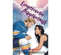 Eingefroren & Ausgebremst: Eine Roommates-to-Lovers-Slow-Burn-Hockey-Romanze