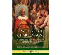 Einhard Monk of St Gall Arthur James Grant Two Lives of Charlemagne (Tascabile)