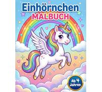 Einhörnchen Malbuch: Einhorn Malbuch ab 4 Jahren - Große einfache Bilder | Einhorn Ausmalbuch für Mädchen und Jungen