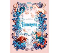 Einhörner: Enzyklopädie des Wunderbaren: 8