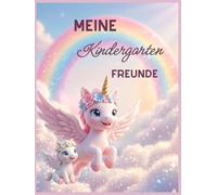 Einhorn Freundebuch Kindergarten: - Meine Kindergarten Freunde